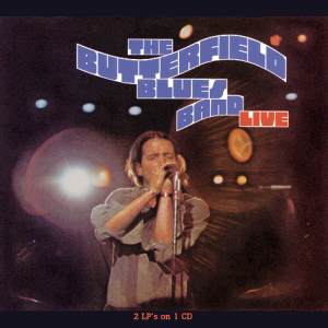 The Butterfield Blues Band: Live