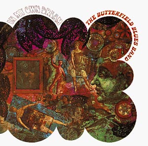 The Butterfield Blues Band: In My Own Dream