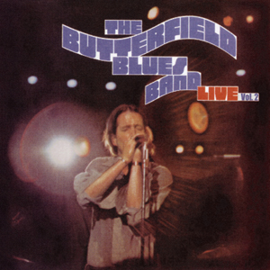 Butterfield Blues Band: Live, Vol. 2