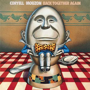 Larry Coryell & Alphonse Mouzon: Back Together Again