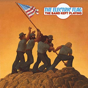 The Electric Flag: The Band Kept Playing