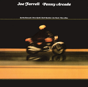 Joe Farrell: Penny Arcade