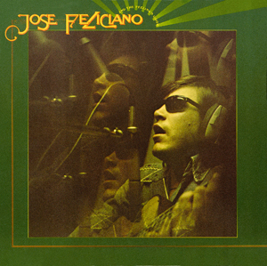 Jose Feliciano: And The Feeling's Good
