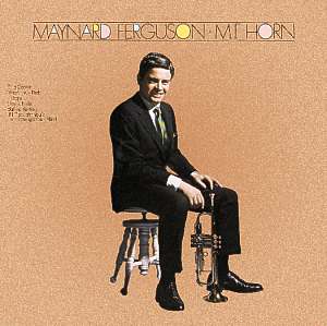 Maynard Ferguson: M.F. Horn