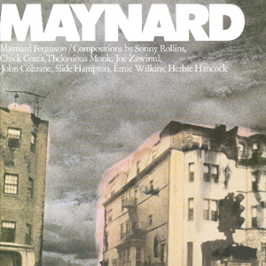 Maynard Ferguson: Maynard