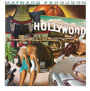 Maynard Ferguson: Hollywood