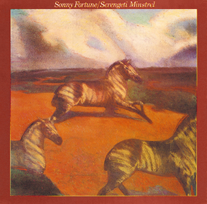Sonny Fortune: Serengeti Minstrel