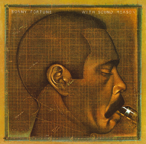 Sonny Fortune: With Sound Reason