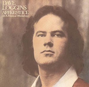 Dave Loggins
: Apprentice (In A Musical Workshop)

