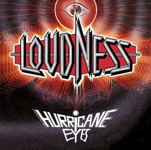 LOUDNESS: Hurricane Eyes