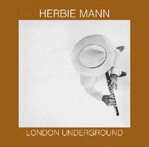Herbie Mann: London Underground