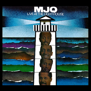 The Modern Jazz Quartet: Live At The Lighthouse