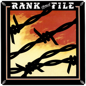 RANK AND FILE - The Slash Years 