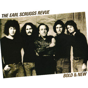 EARL SCRUGGS: Bold & New