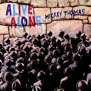 Mickey Thomas: Alive Alone