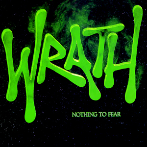 WRATH - Nothing To Fear