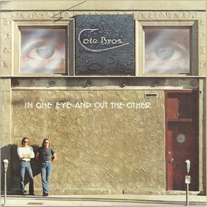 CATE BROS. BAND - In One Eye And Out The Other