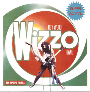 ROY WOOD: Super Active Wizzo